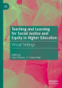 Teaching and Learning for Social Justice and Equity in Higher Education: Virtual Settings