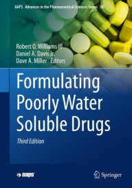 Title: Formulating Poorly Water Soluble Drugs, Author: Robert O. Williams III