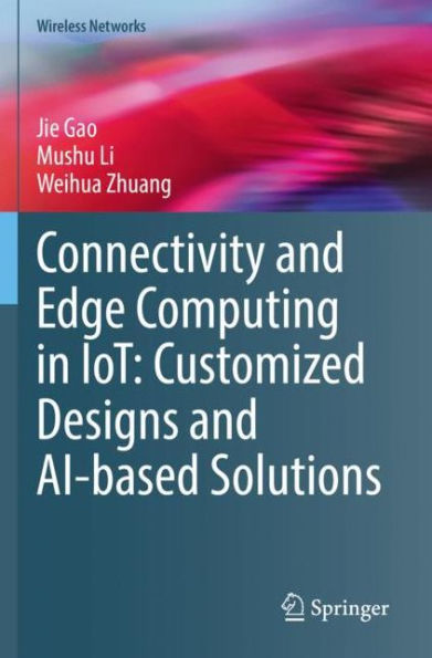 Connectivity and Edge Computing IoT: Customized Designs AI-based Solutions