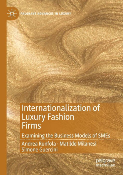 Internationalization of Luxury Fashion Firms: Examining the Business Models SMEs