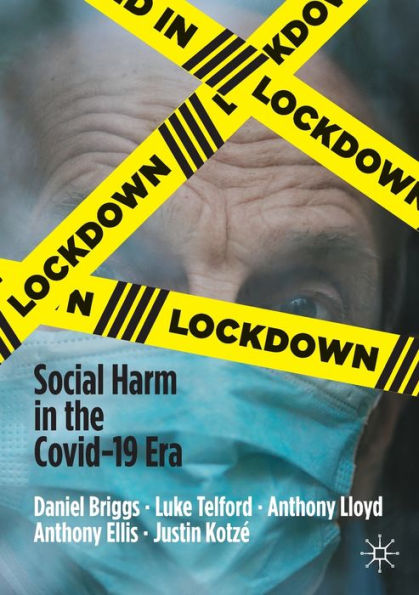 Lockdown: Social Harm the Covid-19 Era