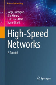 Title: High-Speed Networks: A Tutorial, Author: Jorge Crichigno