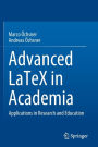 Advanced LaTeX in Academia: Applications in Research and Education