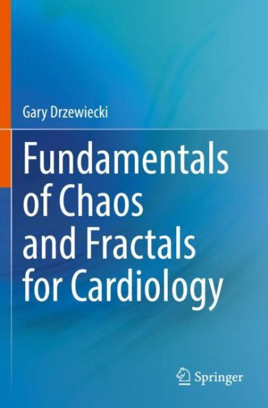 Fundamentals of Chaos and Fractals for Cardiology