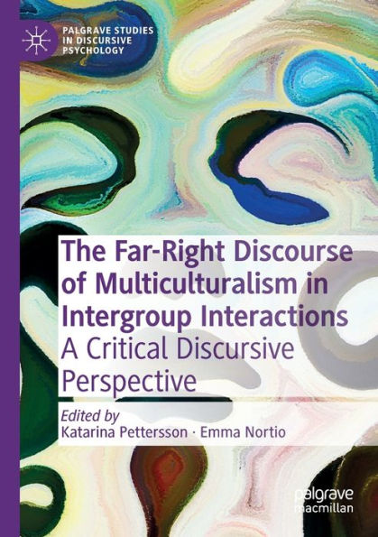 The Far-Right Discourse of Multiculturalism Intergroup Interactions: A Critical Discursive Perspective
