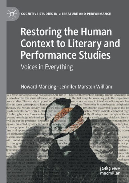 Restoring the Human Context to Literary and Performance Studies: Voices Everything