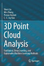 3D Point Cloud Analysis: Traditional, Deep Learning, and Explainable Machine Learning Methods