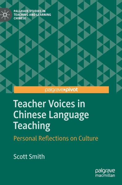 Teacher Voices Chinese Language Teaching: Personal Reflections on Culture