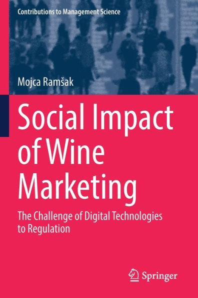 Social Impact of Wine Marketing: The Challenge Digital Technologies to Regulation