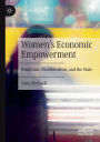 Women's Economic Empowerment: Feminism, Neoliberalism, and the State