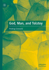 Title: God, Man, and Tolstoy, Author: Predrag Cicovacki