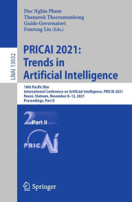 Title: PRICAI 2021: Trends in Artificial Intelligence: 18th Pacific Rim International Conference on Artificial Intelligence, PRICAI 2021, Hanoi, Vietnam, November 8-12, 2021, Proceedings, Part II, Author: Duc Nghia Pham