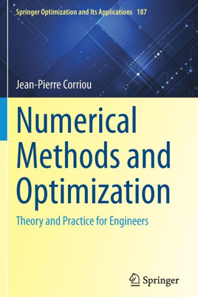 Numerical Methods and Optimization: Theory Practice for Engineers