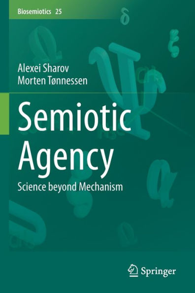 Semiotic Agency: Science beyond Mechanism