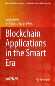 Title: Blockchain Applications in the Smart Era, Author: Sanjay Misra