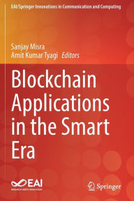 Title: Blockchain Applications in the Smart Era, Author: Sanjay Misra