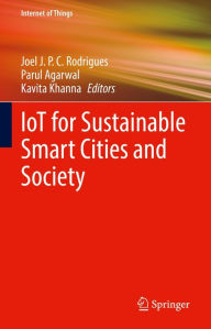 Title: IoT for Sustainable Smart Cities and Society, Author: Joel J. P. C. Rodrigues