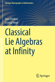 Title: Classical Lie Algebras at Infinity, Author: Ivan Penkov