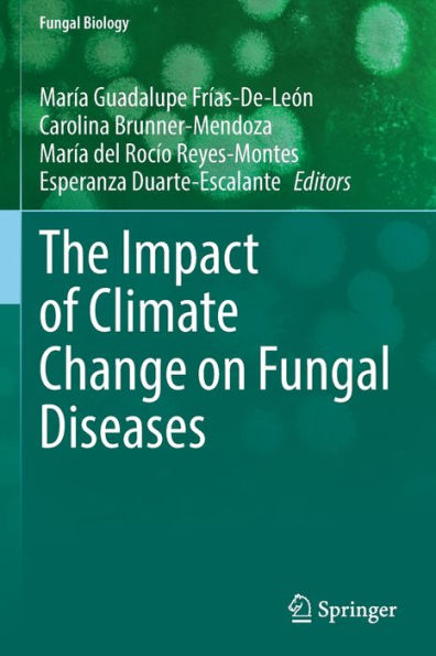 The Impact of Climate Change on Fungal Diseases