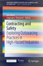 Contracting and Safety: Exploring Outsourcing Practices in High-Hazard Industries