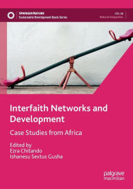 Title: Interfaith Networks and Development: Case Studies from Africa, Author: Ezra Chitando