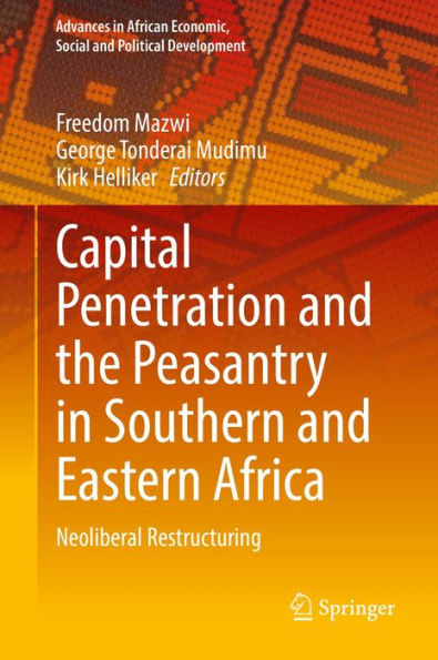 Capital Penetration and the Peasantry in Southern and Eastern Africa: Neoliberal Restructuring