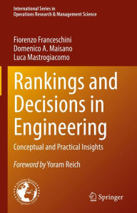 Title: Rankings and Decisions in Engineering: Conceptual and Practical Insights, Author: Fiorenzo Franceschini
