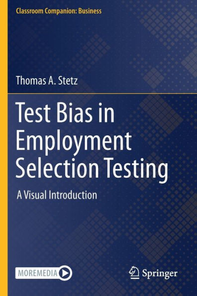 Test Bias Employment Selection Testing: A Visual Introduction