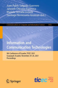 Title: Information and Communication Technologies: 9th Conference of Ecuador, TICEC 2021, Guayaquil, Ecuador, November 24-26, 2021, Proceedings, Author: Juan Pablo Salgado Guerrero
