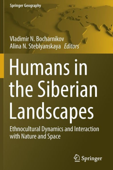 Humans the Siberian Landscapes: Ethnocultural Dynamics and Interaction with Nature Space