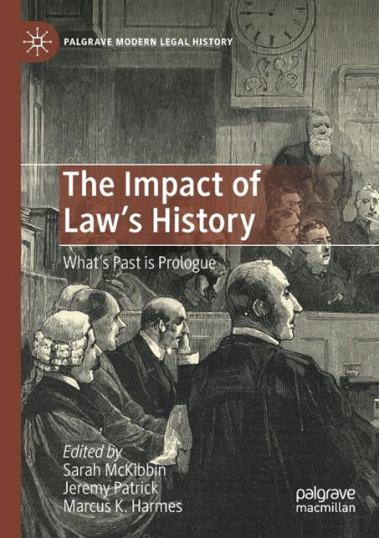 The Impact of Law's History: What's Past is Prologue