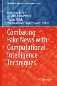 Title: Combating Fake News with Computational Intelligence Techniques, Author: Mohamed Lahby