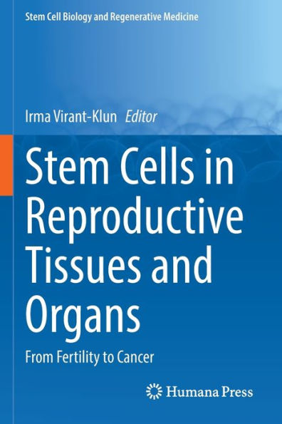 Stem Cells Reproductive Tissues and Organs: From Fertility to Cancer