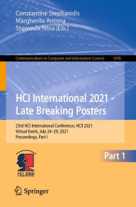 Title: HCI International 2021 - Late Breaking Posters: 23rd HCI International Conference, HCII 2021, Virtual Event, July 24-29, 2021, Proceedings, Part I, Author: Constantine Stephanidis