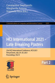 Title: HCI International 2021 - Late Breaking Posters: 23rd HCI International Conference, HCII 2021, Virtual Event, July 24-29, 2021, Proceedings, Part II, Author: Constantine Stephanidis