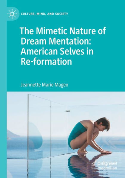 The Mimetic Nature of Dream Mentation: American Selves Re-formation