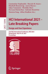 Title: HCI International 2021 - Late Breaking Papers: Design and User Experience: 23rd HCI International Conference, HCII 2021, Virtual Event, July 24-29, 2021, Proceedings, Author: Constantine Stephanidis