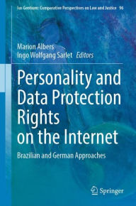 Title: Personality and Data Protection Rights on the Internet: Brazilian and German Approaches, Author: Marion Albers