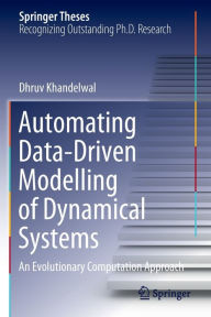 Title: Automating Data-Driven Modelling of Dynamical Systems: An Evolutionary Computation Approach, Author: Dhruv Khandelwal