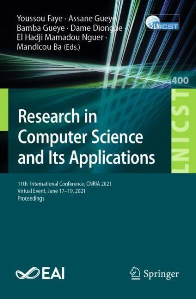 Research in Computer Science and Its Applications: 11th International Conference, CNRIA 2021, Virtual Event, June 17-19, 2021, Proceedings