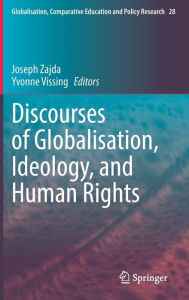 Title: Discourses of Globalisation, Ideology, and Human Rights, Author: Joseph Zajda