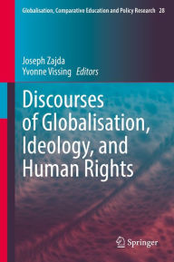 Title: Discourses of Globalisation, Ideology, and Human Rights, Author: Joseph Zajda