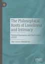 The Philosophical Roots of Loneliness and Intimacy: Political Narcissism and the Problem of Evil