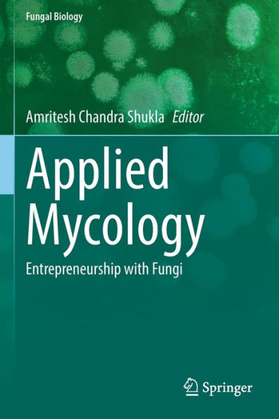 Applied Mycology: Entrepreneurship with Fungi