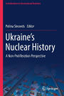 Ukraine's Nuclear History: A Non-Proliferation Perspective