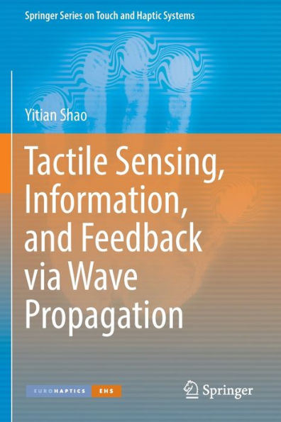 Tactile Sensing, Information, and Feedback via Wave Propagation