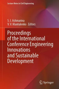 Title: Proceedings of the International Conference Engineering Innovations and Sustainable Development, Author: S. I. Ashmarina