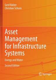 Title: Asset Management for Infrastructure Systems: Energy and Water, Author: Gerd Balzer