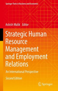 Title: Strategic Human Resource Management and Employment Relations: An International Perspective, Author: Ashish Malik