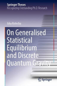 Title: On Generalised Statistical Equilibrium and Discrete Quantum Gravity, Author: Isha Kotecha